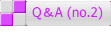  Q＆A (no.2)  